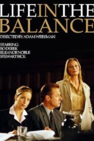 Life in the Balance 2001 on netflix