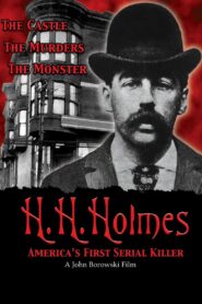 H.H. Holmes: America’s First Serial Killer 2004 on netflix