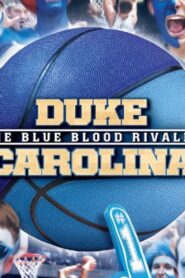 Duke-Carolina The Blue Blood Rivalry 2013 on netflix