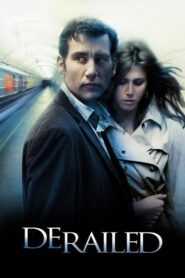 Derailed 2005 on netflix