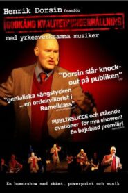 Henrik Dorsin – Godkänd Kvalitetsunderhållning 2009 on netflix