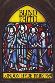 Blind Faith: London Hyde Park 1969 2006 on netflix