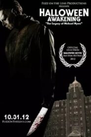 Halloween Awakening: The Legacy of Michael Myers 2012 on netflix