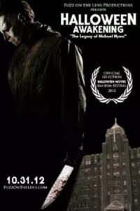 Halloween Awakening: The Legacy of Michael Myers 2012 on netflix
