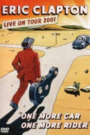 Eric Clapton: One More Car One More Rider 2001 on netflix