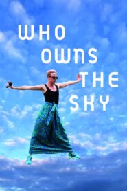Who Owns the Sky 2023 on netflix