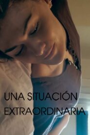 Una Situación Extraordinaria 2020 on netflix