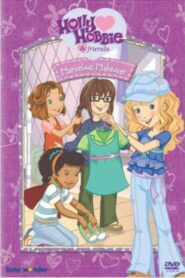 Holly Hobbie and Friends: Marvelous Makeover 2009 on netflix