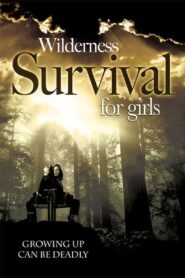 Wilderness Survival for Girls 2004 on netflix