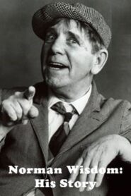 Norman Wisdom: His Story 2010 on netflix