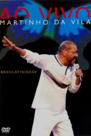 Martinho Da Vila – Brasilatinidade Ao Vivo 2005 on netflix