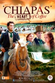 Chiapas, El Corazón del Café 2012 on netflix