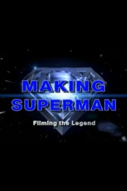 Making ‘Superman’: Filming the Legend 2001 on netflix