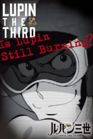 Lupin the Third: Is Lupin Still Burning? 2018 on netflix