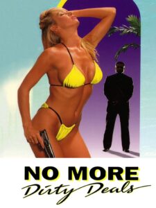 No More Dirty Deals 1993 on netflix