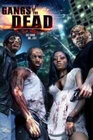 Gangs of the Dead 2006 on netflix