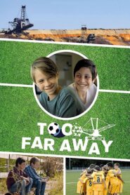 Too Far Away 2019 on netflix