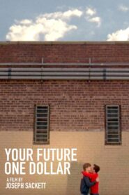 Your Future One Dollar 2013 on netflix