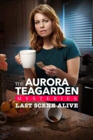 Last Scene Alive: An Aurora Teagarden Mystery 2018 on netflix