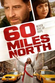 60 Miles North 2022 on netflix