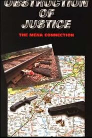 Obstruction Of Justice: The Mena Connection 1996 on netflix
