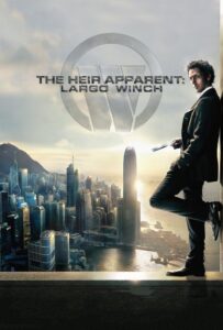 The Heir Apparent: Largo Winch 2008 on netflix