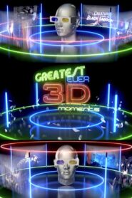 The Greatest Ever 3D Moments 2009 on netflix