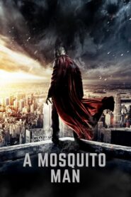 Mosquito-Man 2013 on netflix