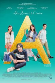 A: Aku, Benci & Cinta 2017 on netflix