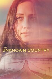 The Unknown Country 2023 on netflix