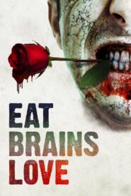 Eat Brains Love 2019 on netflix