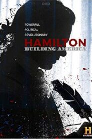 Hamilton: Building America 2017 on netflix