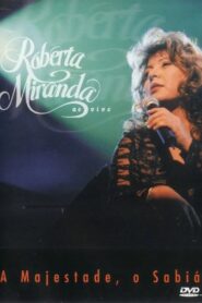 Roberta Miranda – A Majestade, O Sabiá Ao Vivo 1999 on netflix