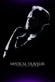 Mystical Traveler: The Life and Times of Dr. John-Roger 2014 on netflix