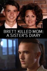 Brett Killed Mom: A Sister’s Diary 1996 on netflix