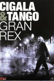 Cigala & Tango – Gran Rex 2010 on netflix