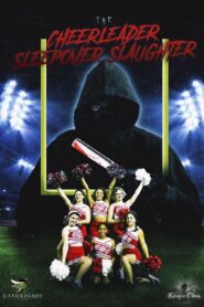 The Cheerleader Sleepover Slaughter 2022 on netflix