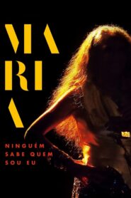 Maria: Ninguém Sabe Quem Sou Eu 2022 on netflix