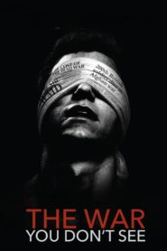 The War You Don’t See 2010 on netflix