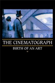 The Cinematograph: Birth of an Art 2021 on netflix