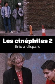 Les cinéphiles 2 : Eric a disparu 1989 on netflix