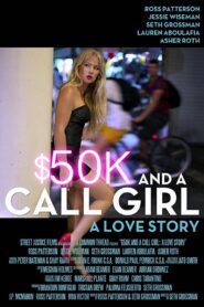 $50K and a Call Girl: A Love Story 2014 on netflix