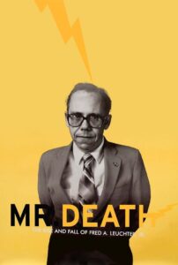 Mr. Death: The Rise and Fall of Fred A. Leuchter, Jr. 1999 on netflix