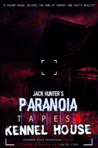 Paranoia Tapes 4: Kennel House 2018 on netflix