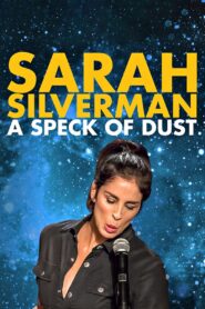 Sarah Silverman: A Speck of Dust 2017 on netflix