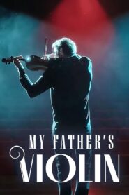 My Father’s Violin 2022 on netflix