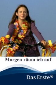 Morgen räum ich auf 2008 on netflix