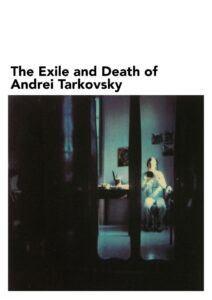The Exile and Death of Andrei Tarkovsky 1988 on netflix
