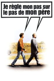 Je règle mon pas sur le pas de mon père 1999 on netflix
