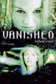 Vanished Without a Trace 1999 on netflix